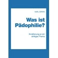 thumbnail image 1 of Was ist Pädophilie? (Edition 3) (Paperback), 1 of 1