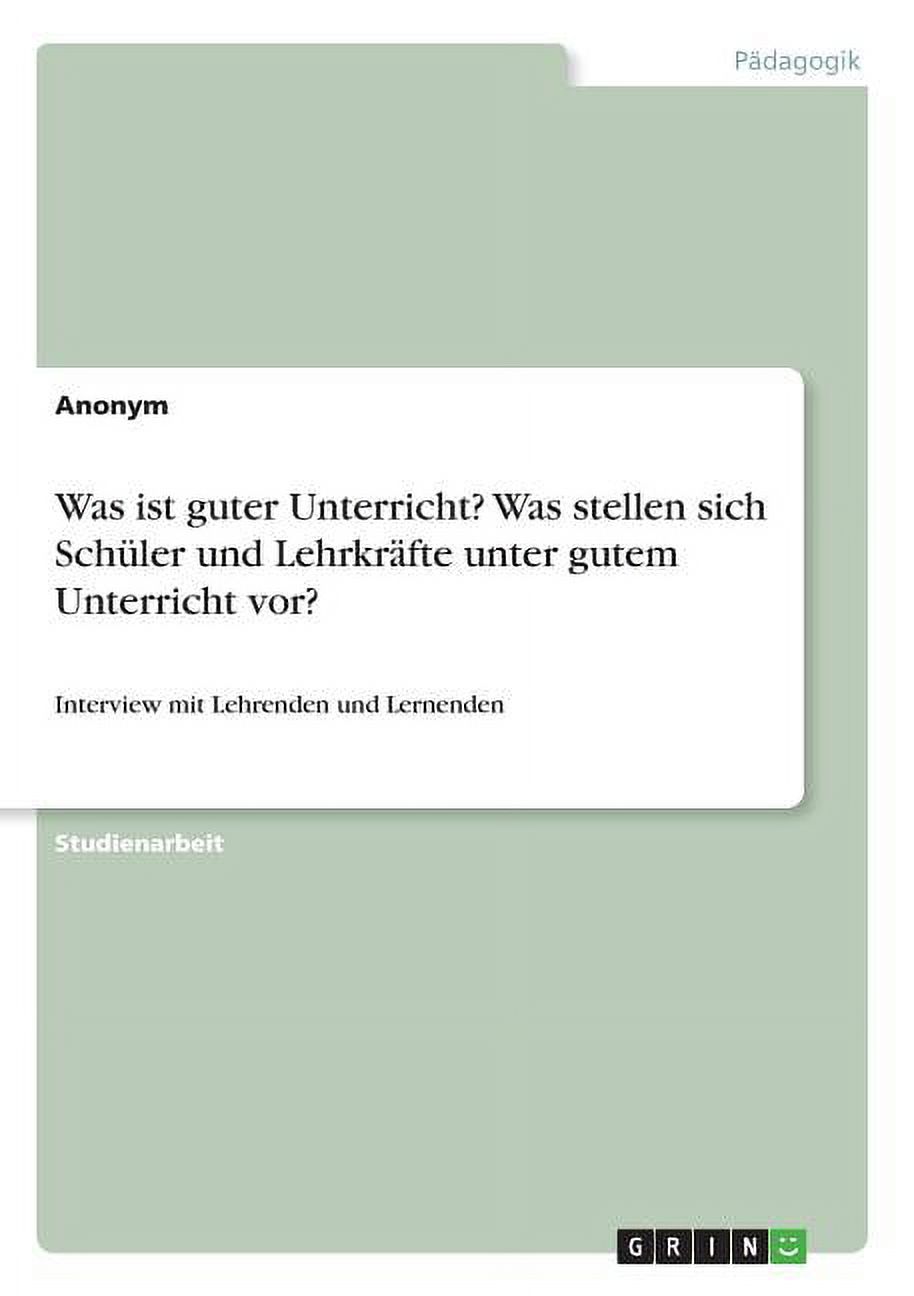 Was ist guter Unterricht? Was stellen sich Schüler und Lehrkräfte unter