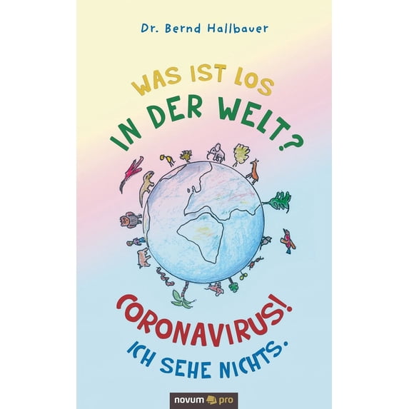 Was ist los in der Welt? Coronavirus! Ich sehe nichts., (Paperback)