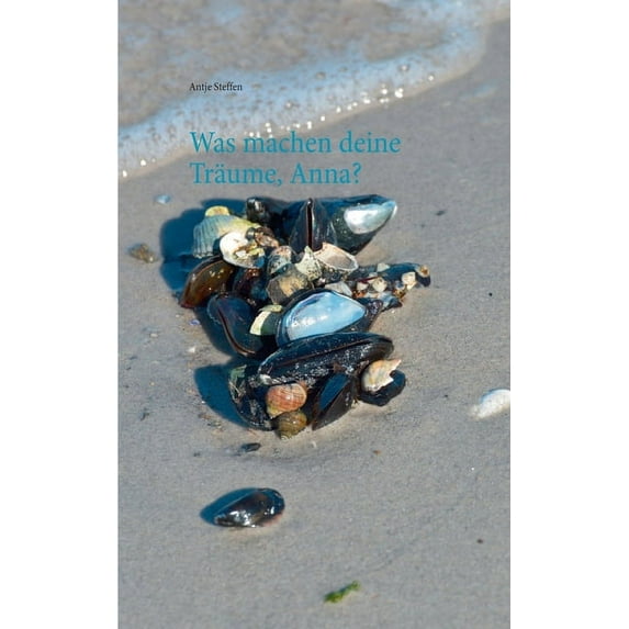 Was machen deine Träume, Anna? (Paperback)