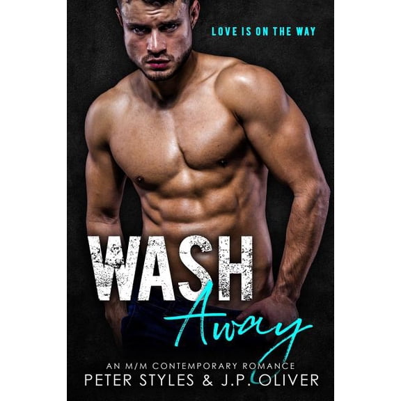 Wash Away Paperback 1719453020 9781719453028 Peter Styles, J.P. Oliver
