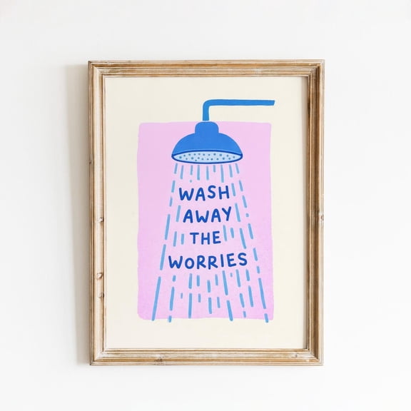 Wash Away The Worries Bathroom Minimal Shower Quote Cute Bathroom Graphic Poster Unframed Paper Print
