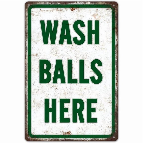 Wash Balls Here Vintage Metal Funny Gift Golf Tin Signs Man Cave Sports Golfer, Country, Golf Club 12 X 8 Inches Wall Decoration