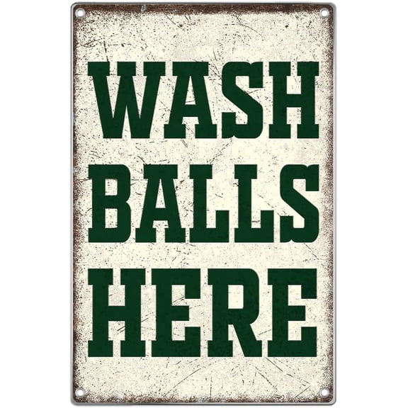 Wash Balls Here Metal Sign 8 x 12 Inch Golf Decor Funny Ball Tin Wall Art For Man Cave Locker Room Sports Bar Vintage Poster Indoor Outdoor Decoration Home Aluminum