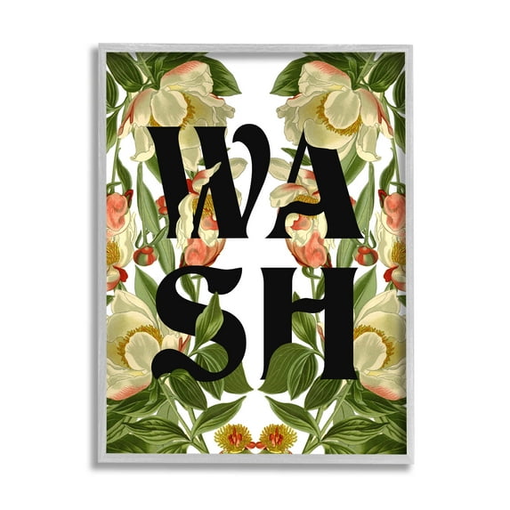 Wash Flower Blossom Bath Sign Botanical & Floral Graphic Art Gray Framed Art Print Wall Art
