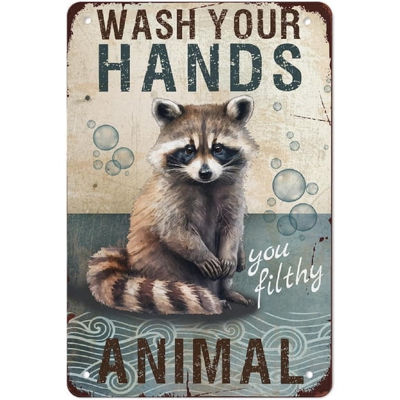 Wash Your Hands Your Filthy Animal Raccoon Aluminum Metal Poster Sign Wall Decor 12x8 Inch, Vintage Wall Decor for Home Bedroom Kitchen Bar Cafe Farmhouse and Outdoor Wall Decor