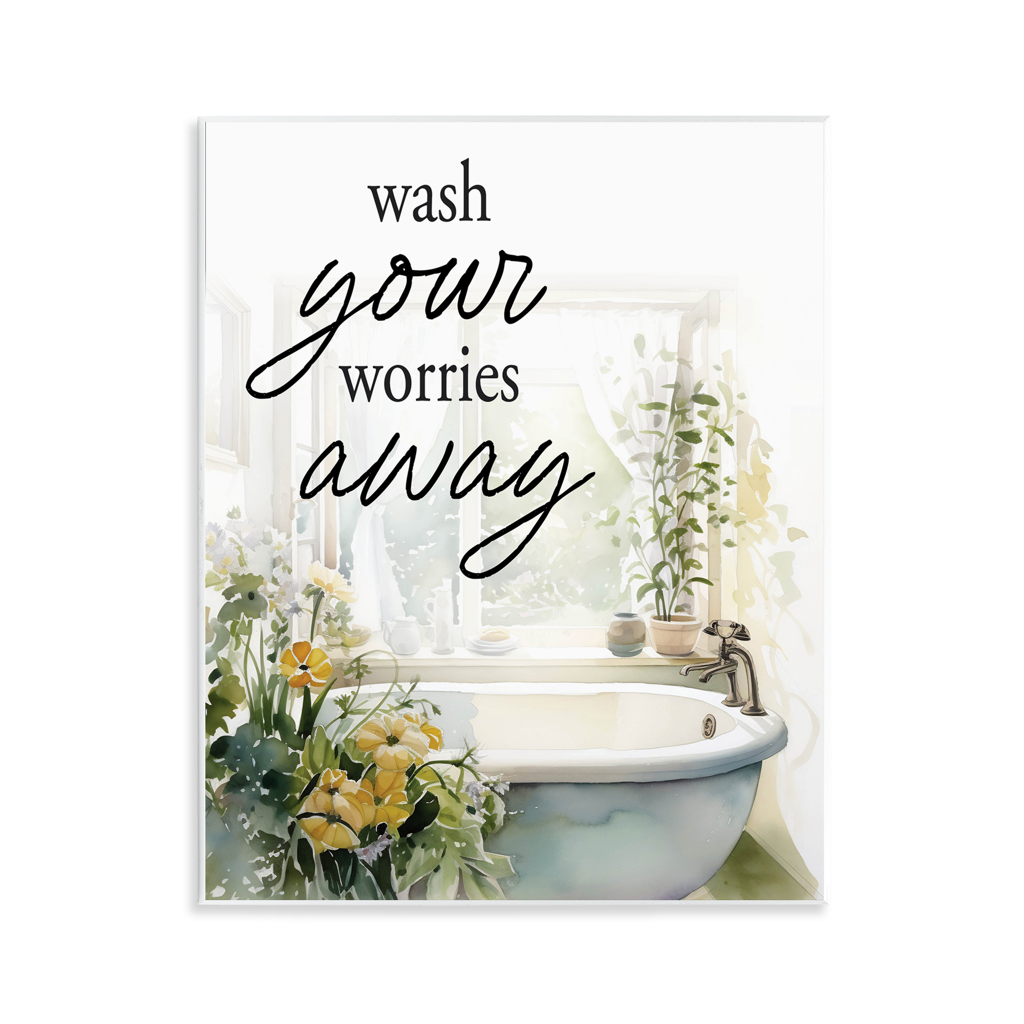Wash Worries Away Sunlit Bath Wall Plaque Art, design by Lettered and Lined