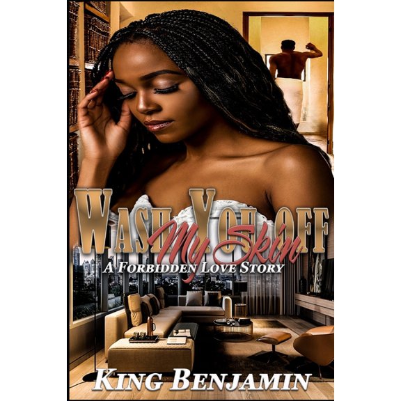 Wash You off My Skin: A Forbidden Love Story (Paperback)