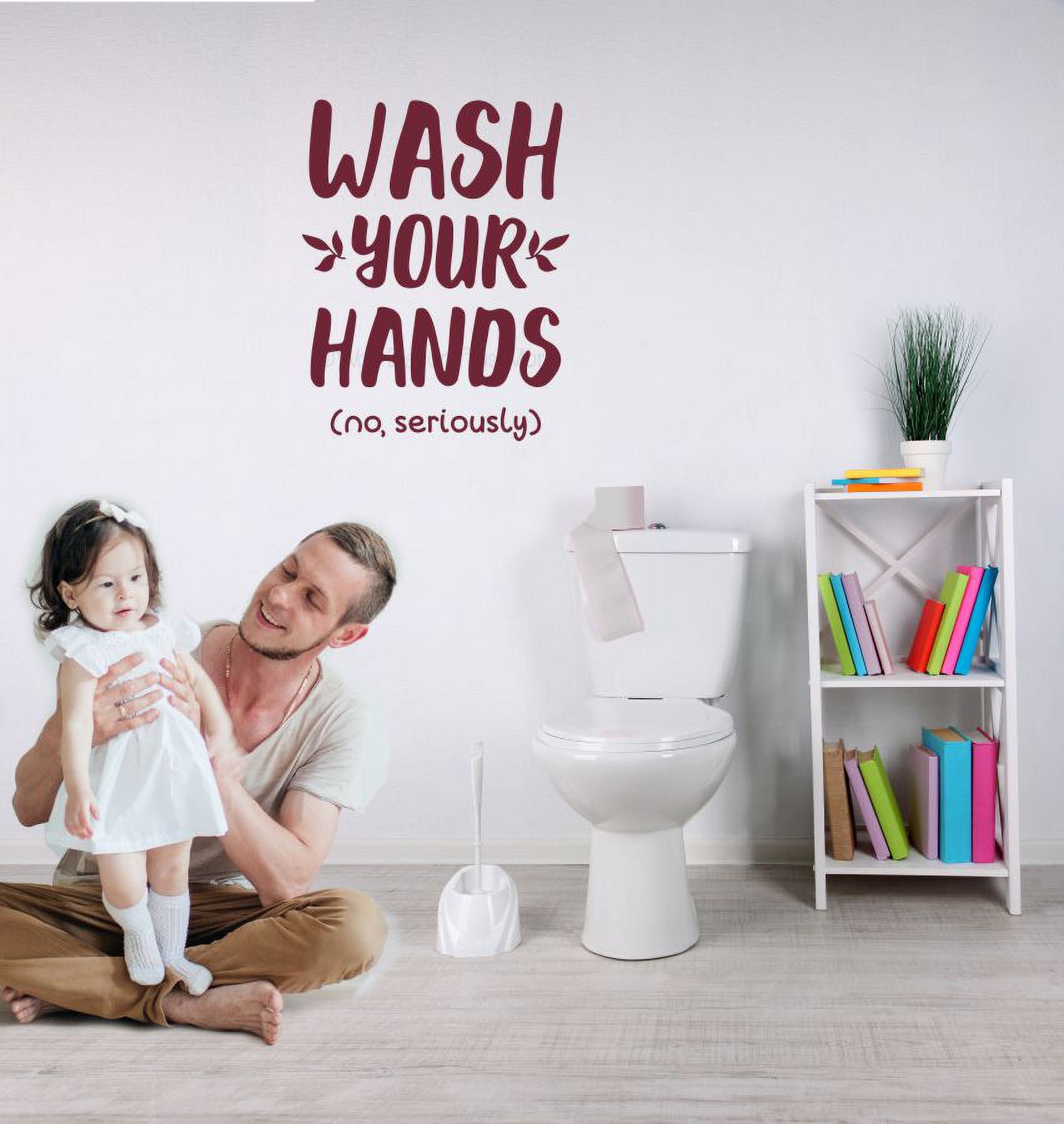 Wash Your Hands Seriously Bathroom Wall Decor Diecut Adhesive