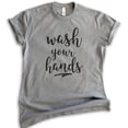 thumbnail image 1 of Wash Your Hands Shirt, Unisex Women's Men's Shirt, Quarantine Shirt, Social Distance Shirt, Covid Shirt, Dark Heather Gray, Medium, 1 of 6
