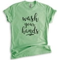 thumbnail image 1 of Wash Your Hands Shirt, Unisex Women's Men's Shirt, Quarantine Shirt, Social Distance Shirt, Covid Shirt, Heather Apple Green, XX-Large, 1 of 6