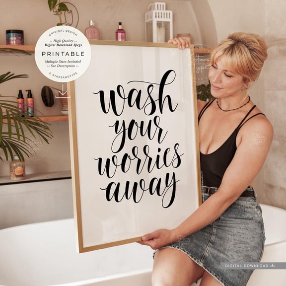 Wash Your Worries Away Bathroom Quote Poster, Unframed Size 24x36