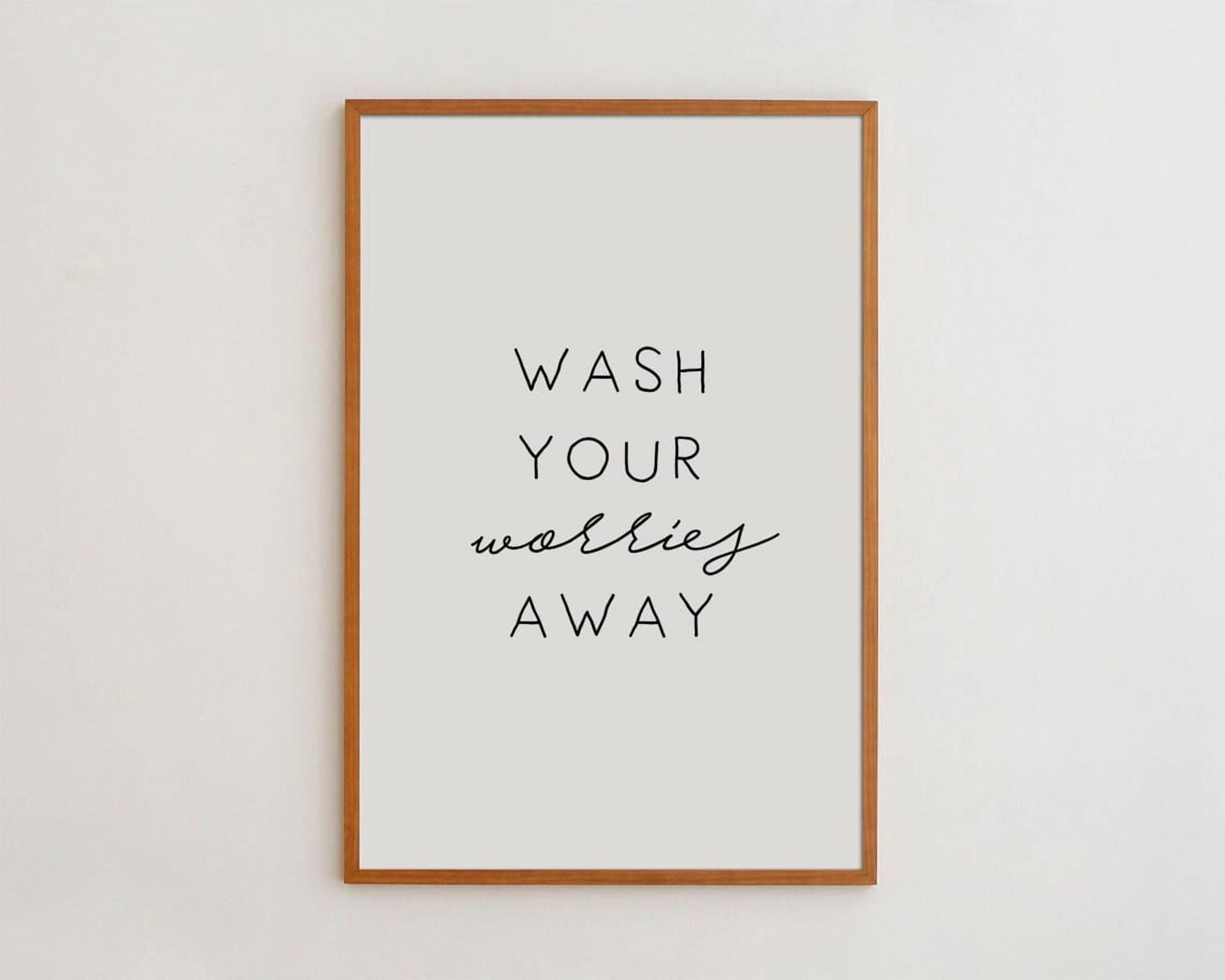 Wash Your Worries Away Typography Print For Bathroom Or Laundry Room ...