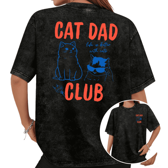 Washed Cat Dad Club Back Graphic Tee T-shirt Life Is Better With Cats Quote Tops Round Neck Black S-2XL Plus Size