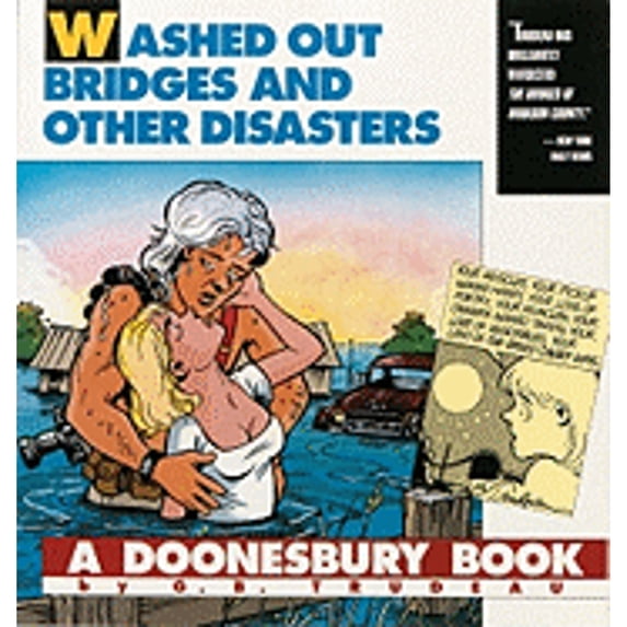 Pre-Owned Washed Out Bridges and Other Disasters: A Doonesbury Book (Paperback) 0836217470 9780836217476