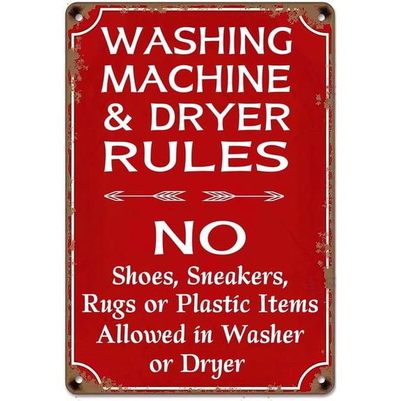 Washing Machine & Dryer Rules Funny Tin Sign No Shoes Rugs or Plastic Items Allowed in Dryer Rustic Metal Signs for Home Kitchen Office Cafe Bars Man Cave Decor 8x12 Inch