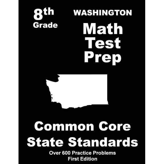Washington 8th Grade Math Test Prep: Common Core Learning Standards (Paperback)