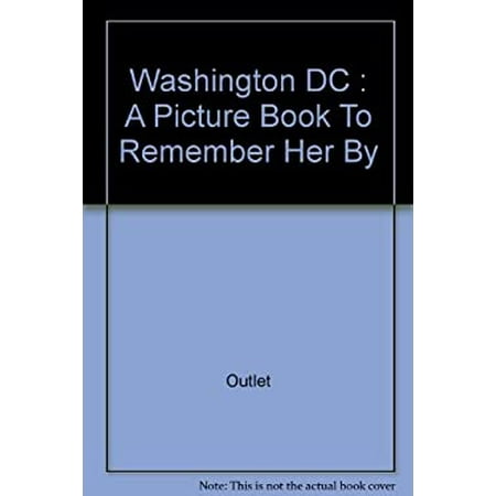 Pre-Owned Washington D. C. : A Picture Book to Remember Her By 9780517451526 Used
