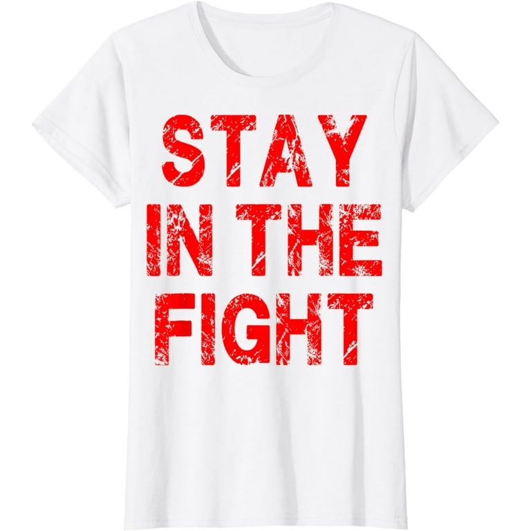 Stay In The Fight Washington D.C. Baseball Fan Support Shirt