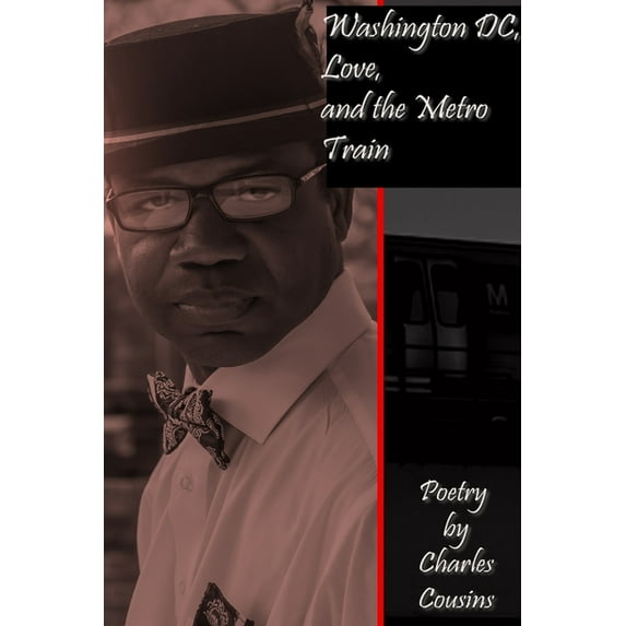 Washington DC, Love, and the Metro Train, (Paperback)