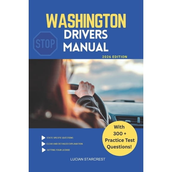 Drivers Guide Washington Drivers Manual: Comprehensive Guide to Passing the Washington Drivers Test and Safe Driving, Book 1, (Paperback)