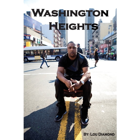 Washington Heights: The Heights (Paperback) by Lou Diamond