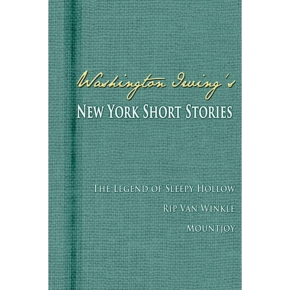 Washington Irving's New York Short Stories, (Paperback)
