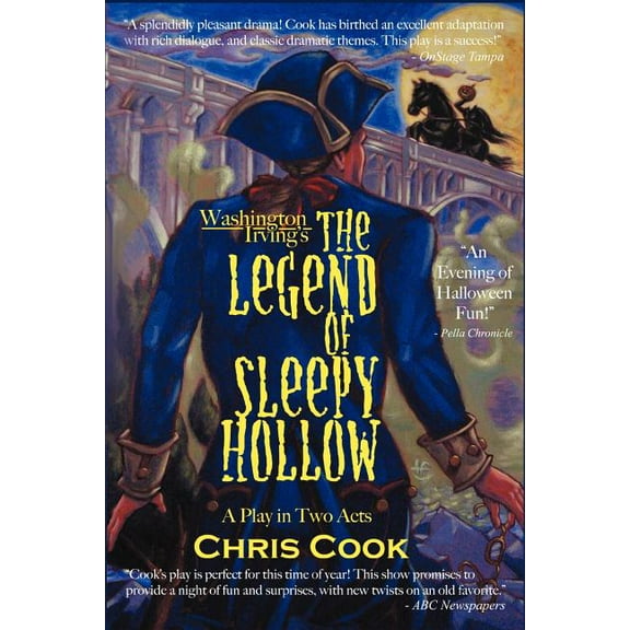 Washington Irving's the Legend of Sleepy Hollow: A Play in Two Acts, (Paperback)