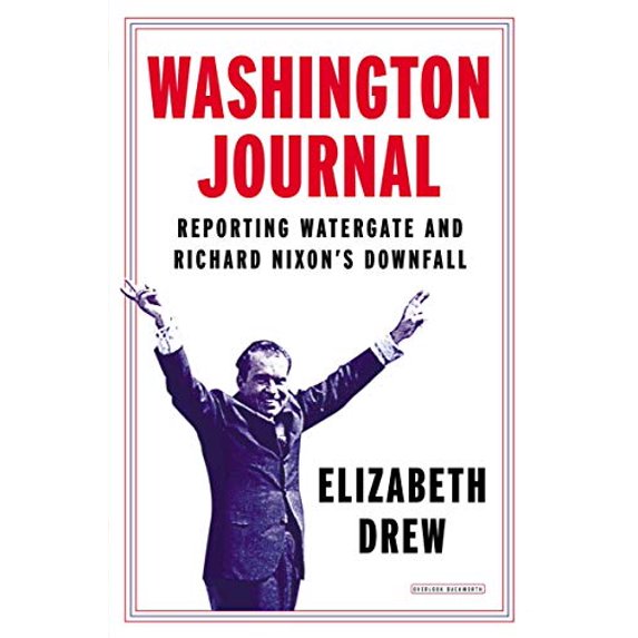 Pre-Owned Washington Journal: Reporting Watergate and Richard Nixon's Downfall (Hardcover) 1468309188 9781468309188