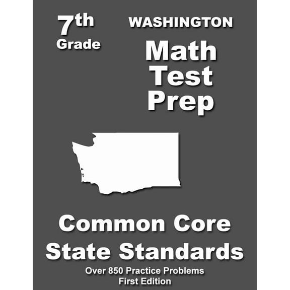 Washington 7th Grade Math Test Prep: Common Core Learning Standards, (Paperback)