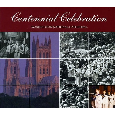 Washington National Cathedral Choristers - Centennial Celebration: Washington National Cathed - Music & Performance - CD