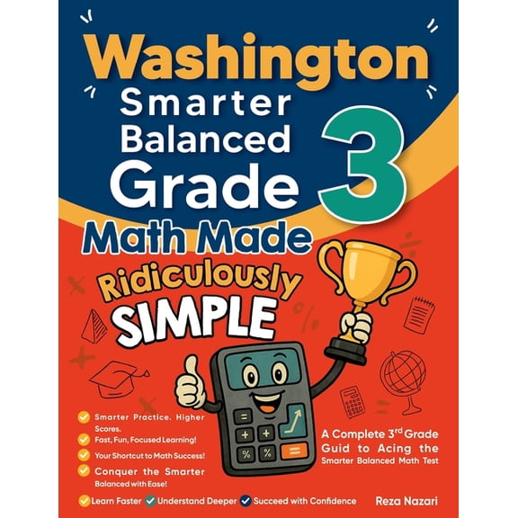 Washington Smarter Balanced Grade 3 Math Made Ridiculously Simple: A Comprehensive 3rd Grade Guide to Acing Smarter Bala, (Paperback)