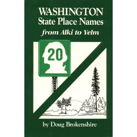 Pre-Owned Washington State Place Names: From Alki to Yelm (Paperback) 0870043560 9780870043567