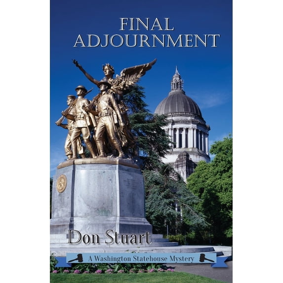 Washington Statehouse Mystery Final Adjournment, Book 1, (Paperback)