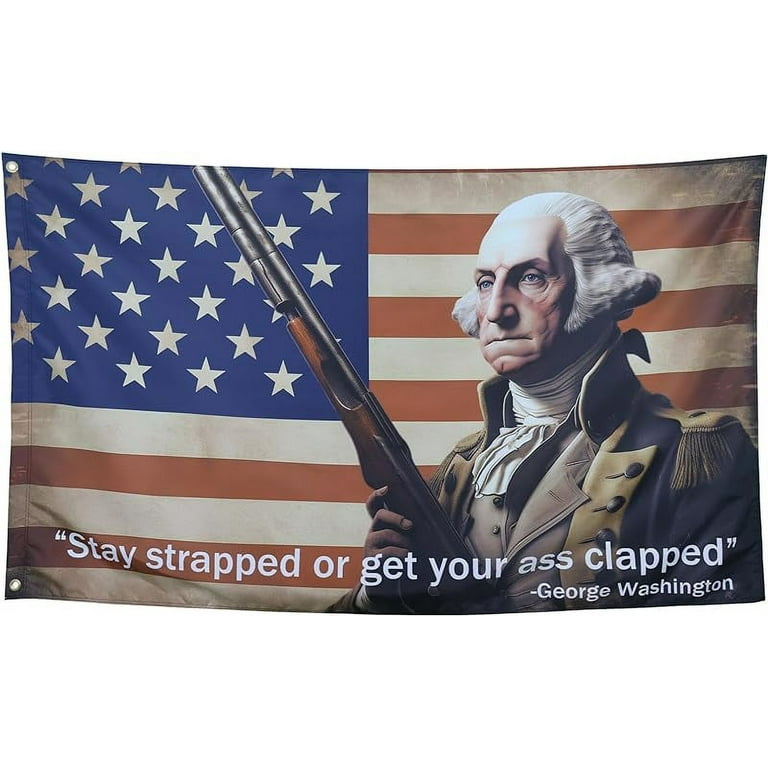Washington Stay Strapped or Get Clapped Flag Cool Funny Flags For