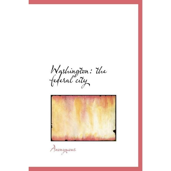Washington : The Federal City (Hardcover)