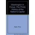 thumbnail image 1 of Pre-Owned Washington in Focus: A Photo History of the Nation's Capital (Paperback) 0918339073 9780918339072, 1 of 1