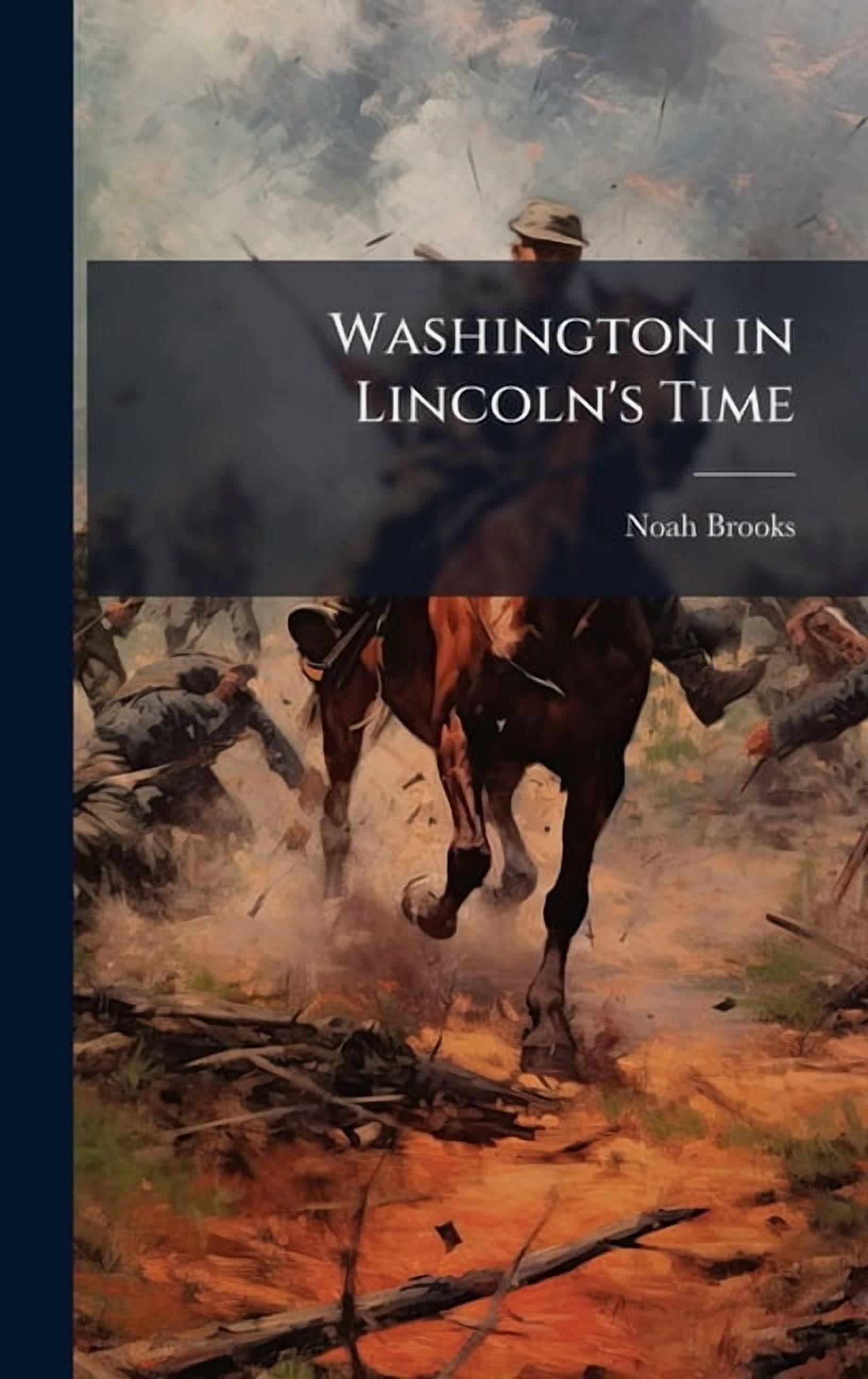 Washington in Lincoln's Time, (Hardcover)