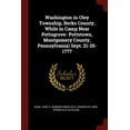 thumbnail image 1 of Washington in Oley Township, Berks County, While in Camp Near Pottsgrove- Pottstown, Montgomery County, Pennsylvania) Sept. 21-25-1777 (Paperback), 1 of 1