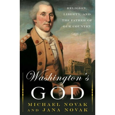 Pre-Owned Washington's God: Religion, Liberty, and the Father of Our Country (Hardcover) 046505126X 9780465051267
