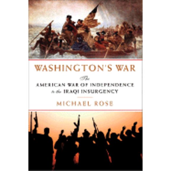 Pre-Owned Washington's War: The American War of Independence to the Iraqi Insurgency (Hardcover) 1933648775 9781933648774