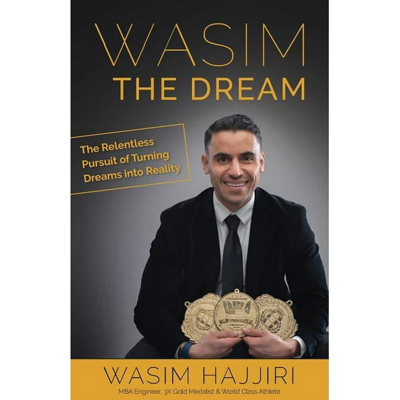Wasim the Dream: The Relentless Pursuit of Turning Dreams into Reality (Paperback)