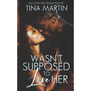 Wasnt Supposed To Love Her, Paperback