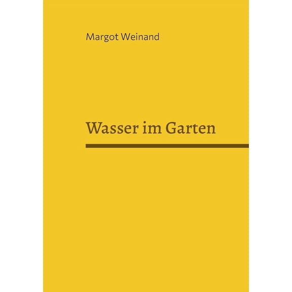 Wasser im Garten: Gedichte gereimt und ungereimt, (Paperback)
