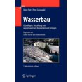 thumbnail image 1 of Wasserbau : Grundlagen, Gestaltung Von Wasserbaulichen Bauwerken Und Anlagen (Edition 7) (Hardcover), 1 of 1