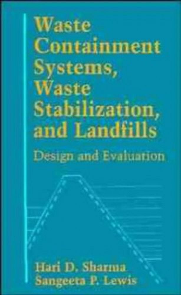 Pre-Owned Waste Containment Systems, Waste Stabilization, and Landfills: Design and Evaluation Hardcover