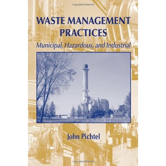 Pre-Owned Waste Management Practices : Municipal, Hazardous, and Industrial (Hardcover) 9780849335259
