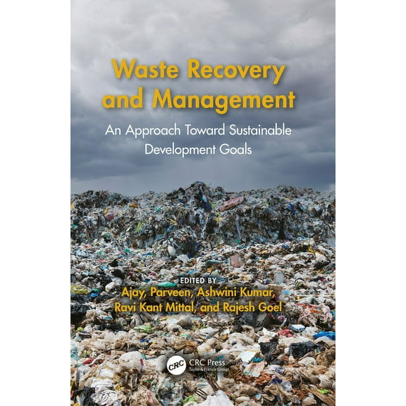 Waste Recovery and Management: An Approach Toward Sustainable Development Goals, (Paperback)