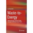 thumbnail image 1 of Waste-To-Energy: Advanced Cycles and New Design Concepts for Efficient Power Plants, (Hardcover), 1 of 1