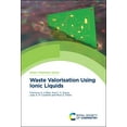 thumbnail image 1 of Green Chemistry Waste Valorisation Using Ionic Liquids, Book 70, (Hardcover), 1 of 1